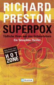 book cover of Superpox: Tödliche Viren aus den Geheimlabors engl. The Demon In The Freezer by Richard Preston