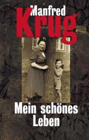 book cover of Mein schönes Leben by Manfred Krug