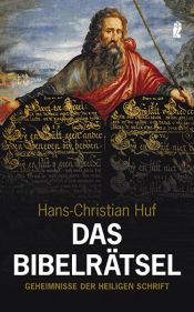 book cover of Das Bibelrätsel: Geheimnisse der Heiligen Schrift by Hans-Christian Huf