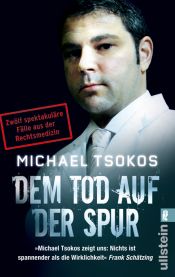 book cover of Dem Tod auf der Spur: Zwölf spektakuläre Fälle aus der Rechtsmedizin by Michael Tsokos