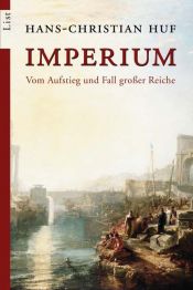 book cover of Imperium. Vom Aufstieg und Fall großer Reiche by Hans-Christian Huf