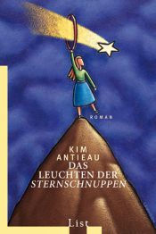 book cover of Das Leuchten der Sternschnuppen by Kim Antieau