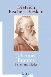 book cover of Johannes Brahms : Leben und Lieder by 디트리히 피셔디스카우