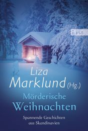 book cover of Mörderische Weihnachten: Mit Erzählungen von Åke Edwardson, Arne Dahl und anderen by Liza Marklundová