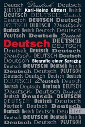 book cover of Deutsch: Biografie einer Sprache by Karl-Heinz Göttert