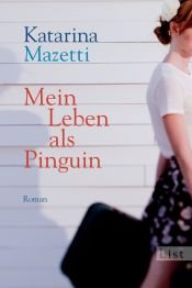 book cover of Mitt liv som pingvin eller Om oarternas uppkomst by Катарина Мазетти