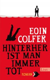 book cover of Hinterher ist man immer tot by Йон Колфер