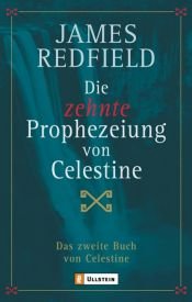 book cover of Das Handbuch der Zehnten Prophezeiung von Celestine: Vom alltäglichen Umgang mit der Zehnten Erkenntnis by Джеймс Редфилд