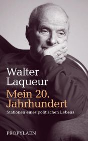 book cover of Mein 20. Jahrhundert: Stationen eines politischen Lebens by Walter Laqueur