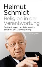 book cover of Religion in der Verantwortung: Gefährdungen des Friedens im Zeitalter der Globalisierung by Helmut Schmidt