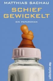 book cover of Schief gewickelt by Matthias Sachau