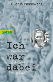 book cover of Ich war dabei: Geschichten gegen das Vergessen by Gudrun Pausewang