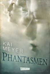 book cover of Phantasmen by Kai Meyer