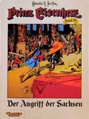 book cover of Prinz Eisenherz. Band 19. Der Angriff der Sachsen. by Harold Foster