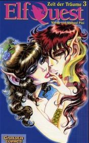 book cover of Elfquest: Elfquest, Zeit der Träume, Bd.3: Heft 3 by Wendy Pini