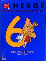 book cover of Werkausgabe, 19 Bde., Bd.6, Tim und Struppi, Die Schwarze Insel, König Ottokars Zepter, Herr Bellum by Herge