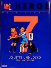 book cover of Werkausgabe, 19 Bde., Bd.7, Jo, Jette und Jocko - Das Vermächtnis des Mister Pump, Rekordflug nach New York, Stups und Steppke by Herge