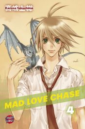 book cover of Mad Love Chase - Volume 4 by Kazusa Takashima