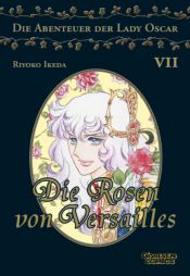 book cover of Rosen von Versailles 7 (Die Abenteuer der Lady Oscar) by Riyoko Ikeda