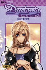 book cover of Dystopia. Love at last sight by Judith Park