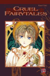 book cover of Cruel Fairytales by Kaori Yuki