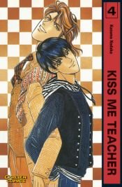 book cover of Kiss me, Teacher 04 by Kazuma Kodaka