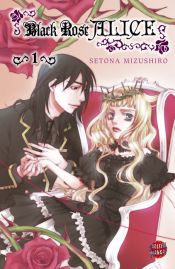 book cover of Black Rose Alice, Band 1 by Setona Mizushiro