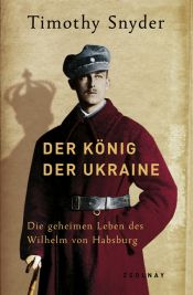 book cover of Den röde prinsen : Wilhelm von Habsburgs hemliga liv by Timothy Snyder