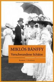 book cover of Verschwundene Schätze by Miklós Bánffy