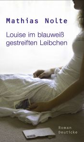 book cover of Louise im blauweiß gestreiften Leibchen by Mathias Nolte