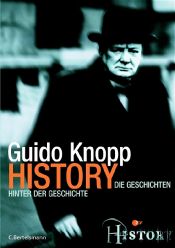 book cover of History - Die Geschichten hinter der Geschichte by Guido Knopp