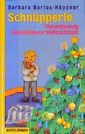book cover of Schnüpperle - 24 Geschichten für die Weihnachtszeit by Barbara and Monika Laimgruber Bartos-Höppner