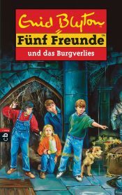 book cover of Fünf Freunde und das Burgverlies. Fünf Freunde Bd.18 by Enid Blyton