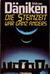 book cover of Die Steinzeit war ganz anders by Erich von Däniken