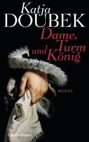 book cover of Dame, Turm und König by Katja Doubek