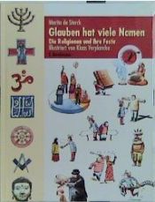 book cover of Glauben hat viele Namen. Die Religionen und ihre Feste by Marita de Sterck