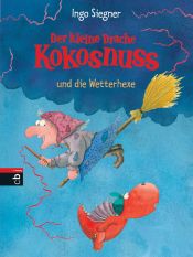 book cover of Der kleine Drache Kokosnuss und die Wetterhexe by Ingo Siegner