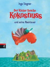 book cover of Der kleine Drache Kokosnuss und seine Abenteuer by Ingo Siegner