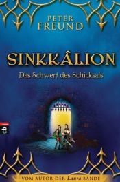 book cover of Sinkkâlion - Das Schwert des Schicksals by Peter Freund