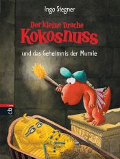 book cover of Der kleine Drache Kokosnuss und das Geheimnis der Mumie by Ingo Siegner