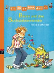 book cover of Erst ich ein Stück, dann du - Benni und das Buchstabenmonster: Band 11 by Patricia Schröder