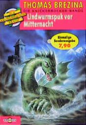 book cover of Die Knickerbocker- Bande 11. Lindwurm- Spuk vor Mitternacht. by Thomas Brezina