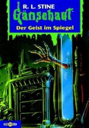 book cover of Gänsehaut: Gänsehaut 55. Der Geist im Spiegel.: Bd 55 by R. L. Stine