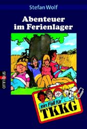 book cover of TKKG. 009 - Abenteuer im Ferienlager by Stefan Wolf
