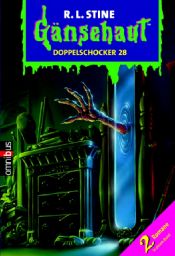 book cover of Gänsehaut : Doppelschocker 28 by R. L. Stine