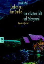 book cover of Lachen aus dem Dunkel: e. Romantik-Thriller by Ursula Isbel