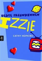 book cover of Beste Freundinnen Izzie by Cathy Hopkins
