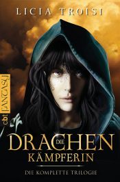 book cover of Die Drachenkämpferin: Die komplette Trilogie by Licia Troisi