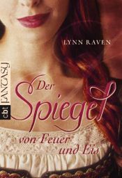 book cover of Der Spiegel von Feuer und Eis by Lynn Raven