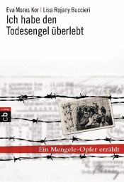 book cover of Echoes from Auschwitz: Dr. Mengele's Twins: The Story of Eva & Miriam Mozes by Eva Mozes Kor|Lisa Rojany Buccieri